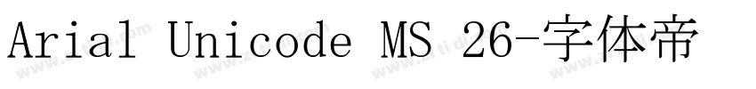Arial Unicode MS 26字体转换